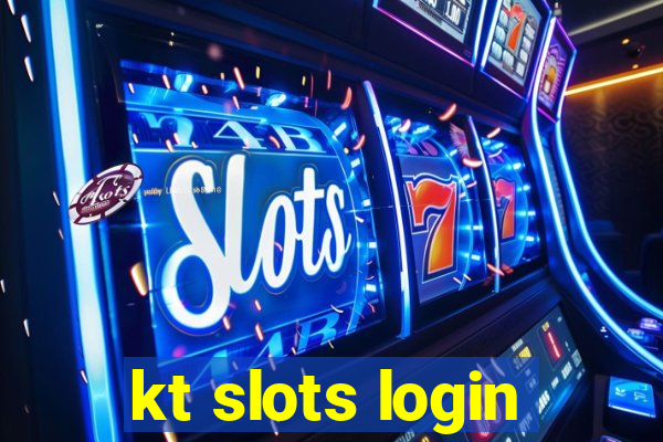 kt slots login